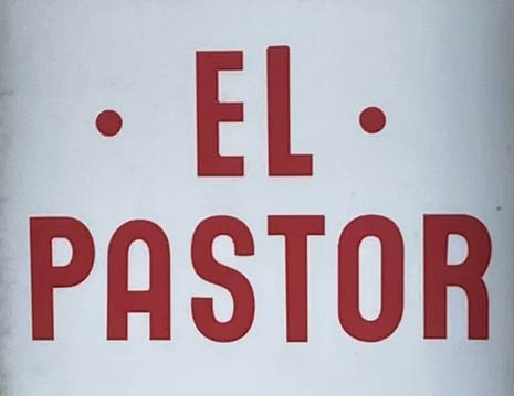 Sign at El Pastor restaurant on London's Brewer Street